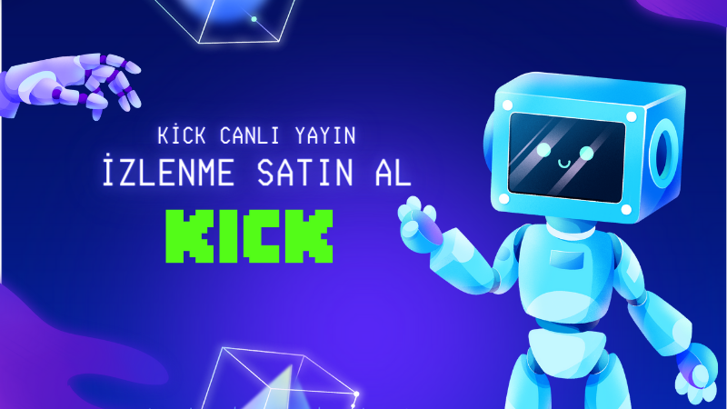 Kick Canli Yayin izlenme Satin Al