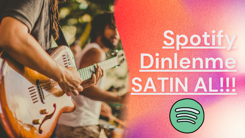 Spotify Dinlenme Satın Al