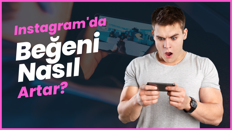 Instagram'da Begeni Nasil Artar?