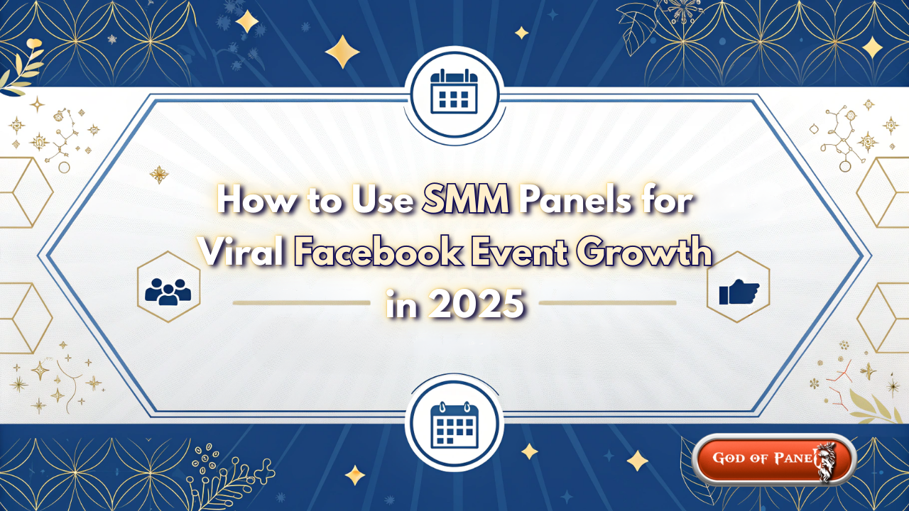 Cómo usar paneles de SMM para el crecimiento viral de eventos en Facebook en 2025