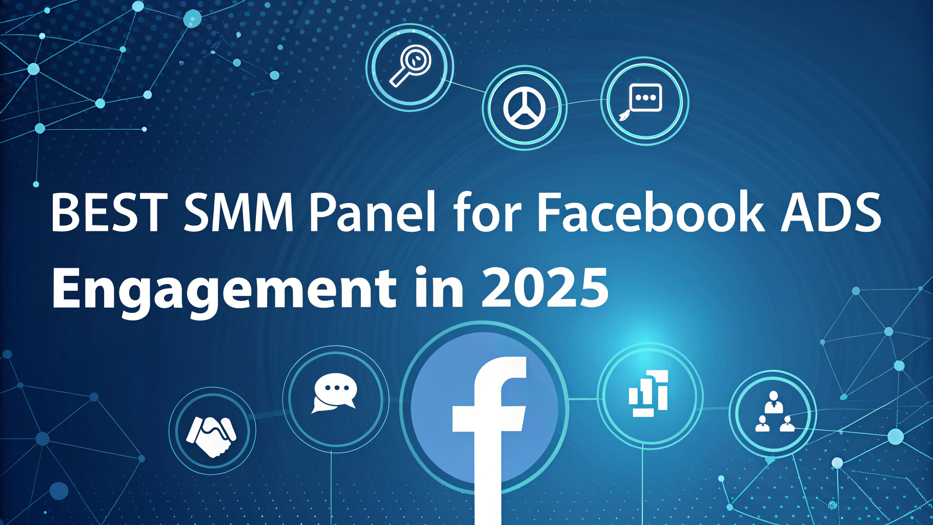 Panel SMM Terbaik untuk Keterlibatan Iklan Facebook di Tahun 2025