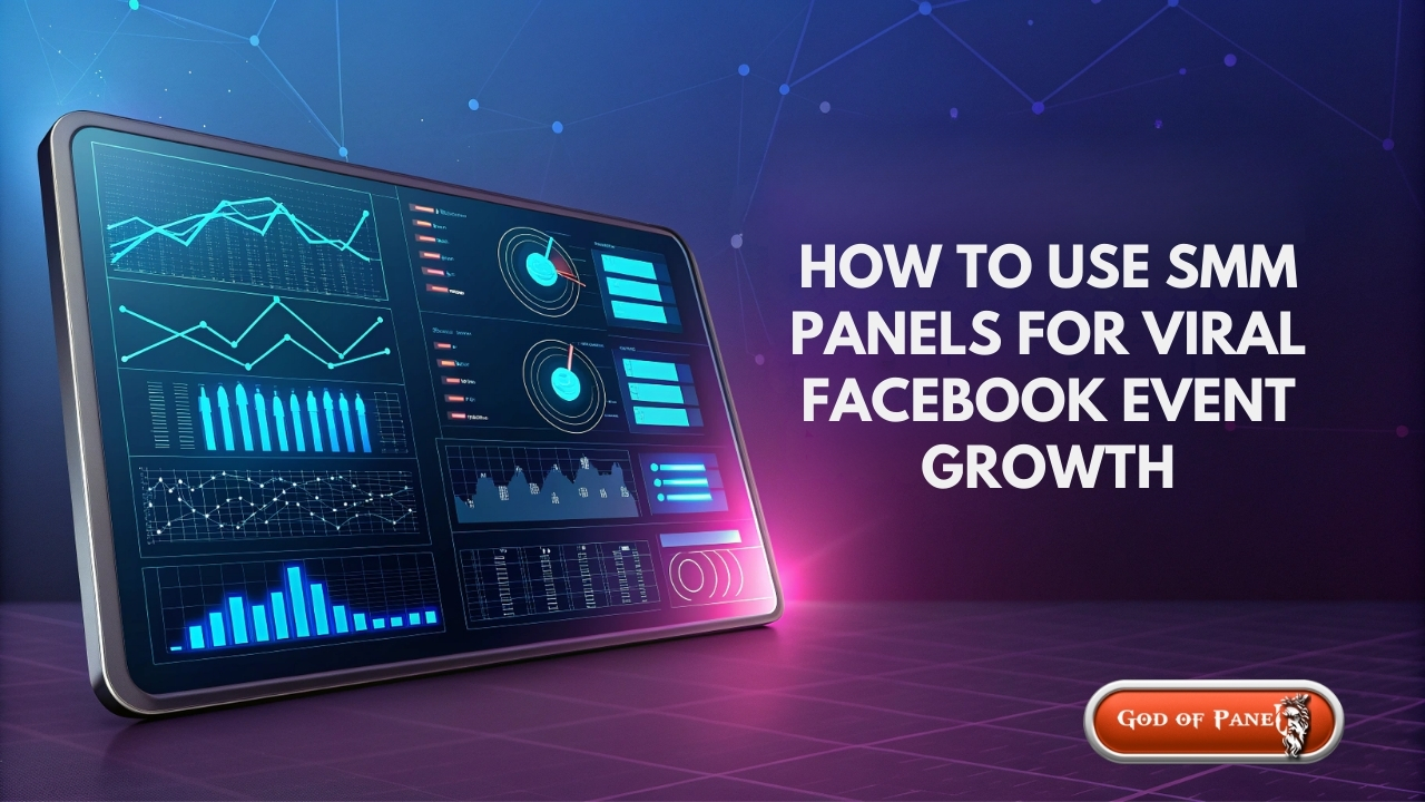 Как использовать SMM-панели для вирусного роста мероприятий в Facebook