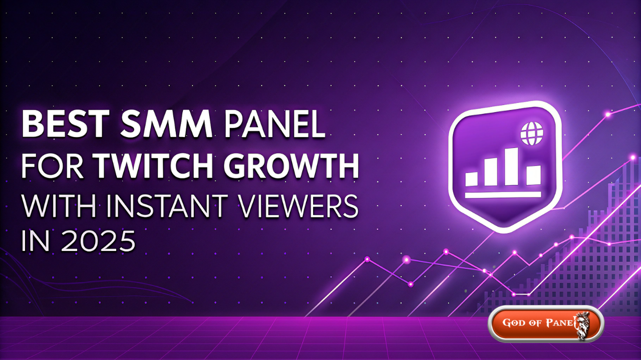 Melhor Painel SMM para Crescimento no Twitch com Visualizadores Instantâneos em 2025