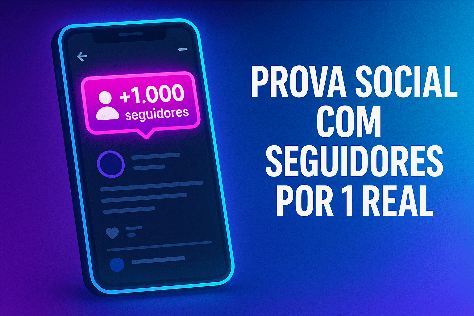 Como usar seguidores por 1 real para gerar prova social Como usar seguidores por 1 real para gerar prova social