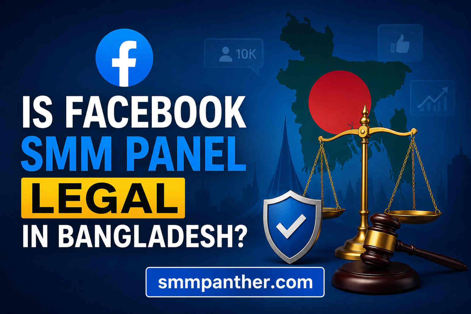 Is Facebook SMM Panel Legal in Bangladesh?