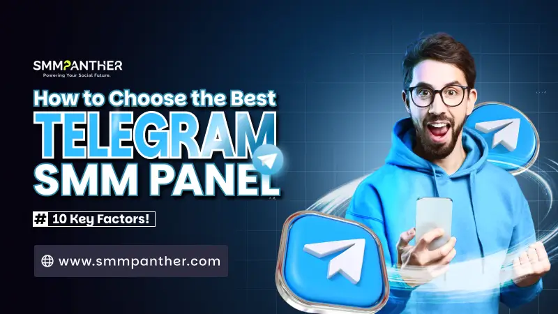 How to Choose the Best Telegram SMM Panel (2026 Guide)