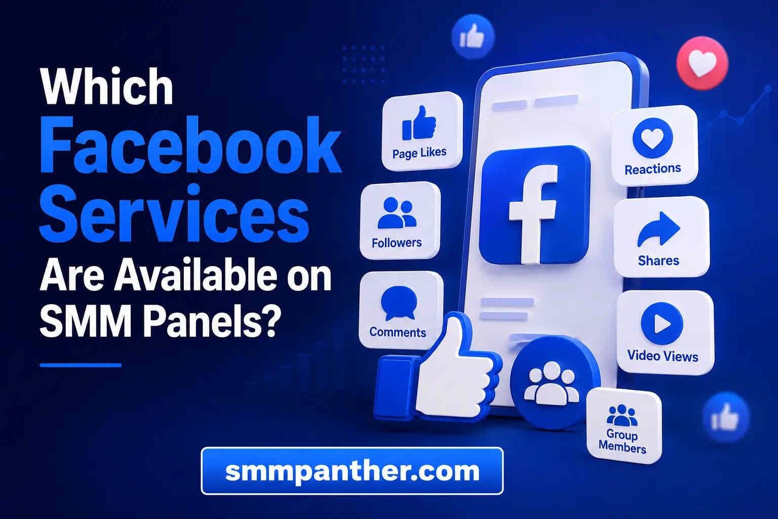 Which Facebook Services Are Available on SMM Panels? A Complete Guide
