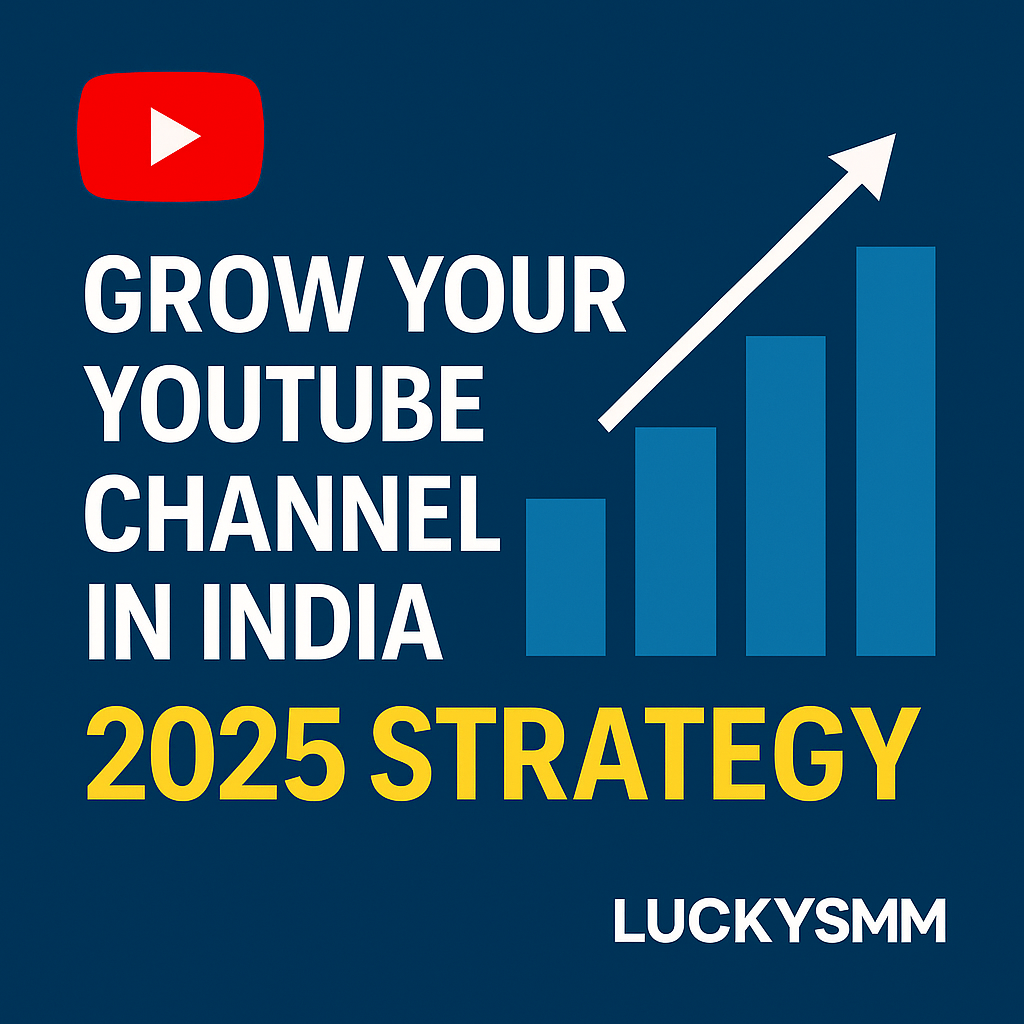Bar chart with upward arrow, YouTube play icon, and bold text reading 'Grow Your YouTube Channel in India – 2025 Strategy' with LUCKYSMM logo on a dark blue background.