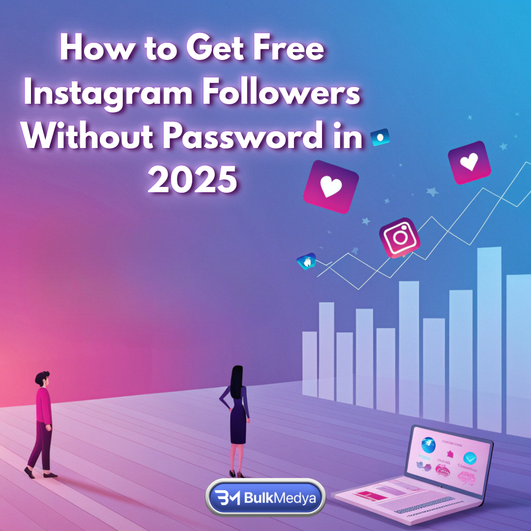 🇺🇸 English - en: How to Get Free Instagram Followers Without Password in 2025
