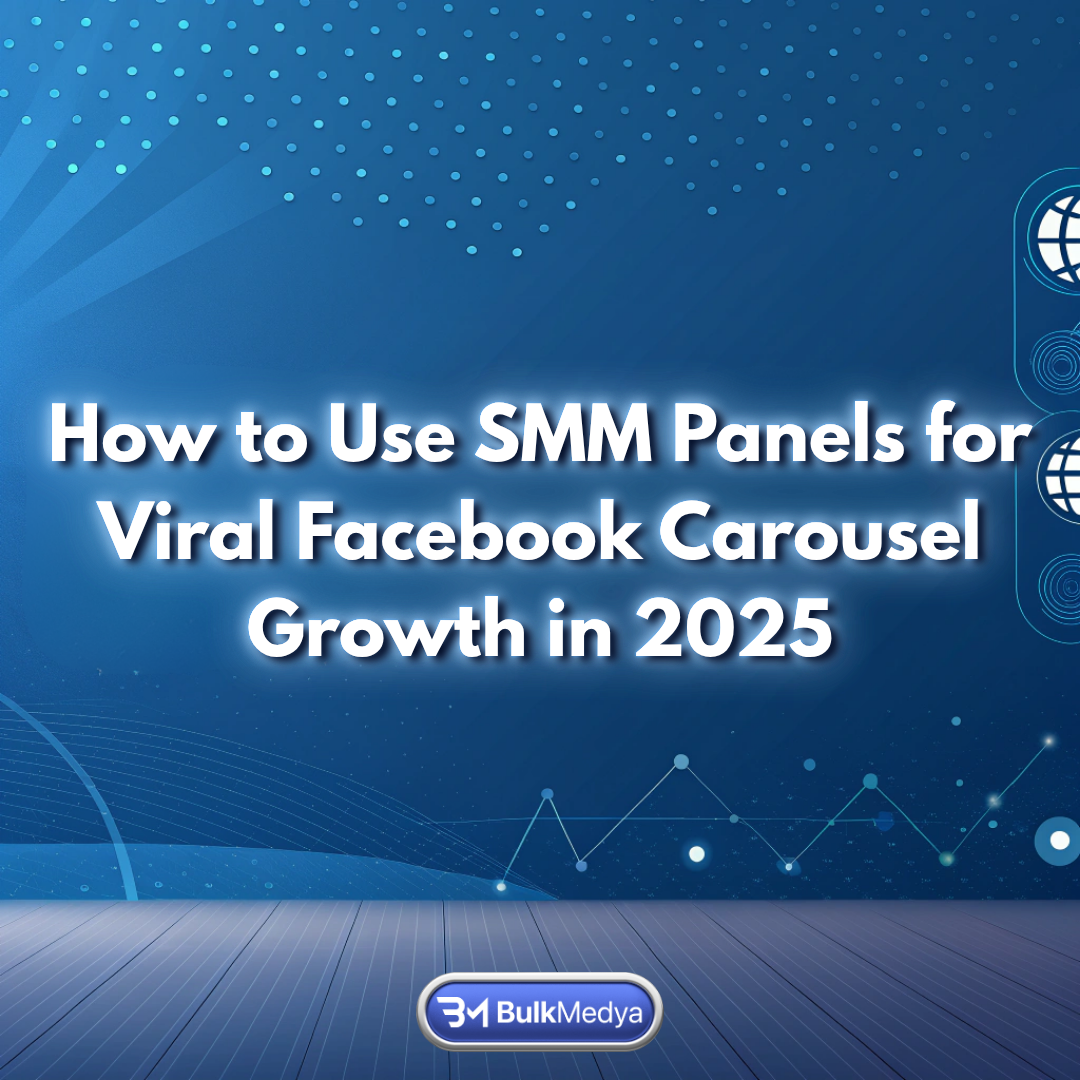 🇫🇷 French - fr: Comment utiliser les panels SMM pour une croissance virale des carrousels Facebook en 2025