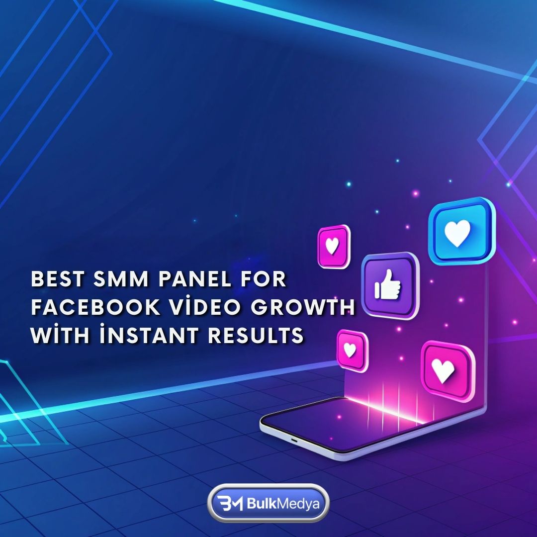 En Hızlı Sonuç Veren Facebook Video Büyüme İçin En İyi SMM Paneli