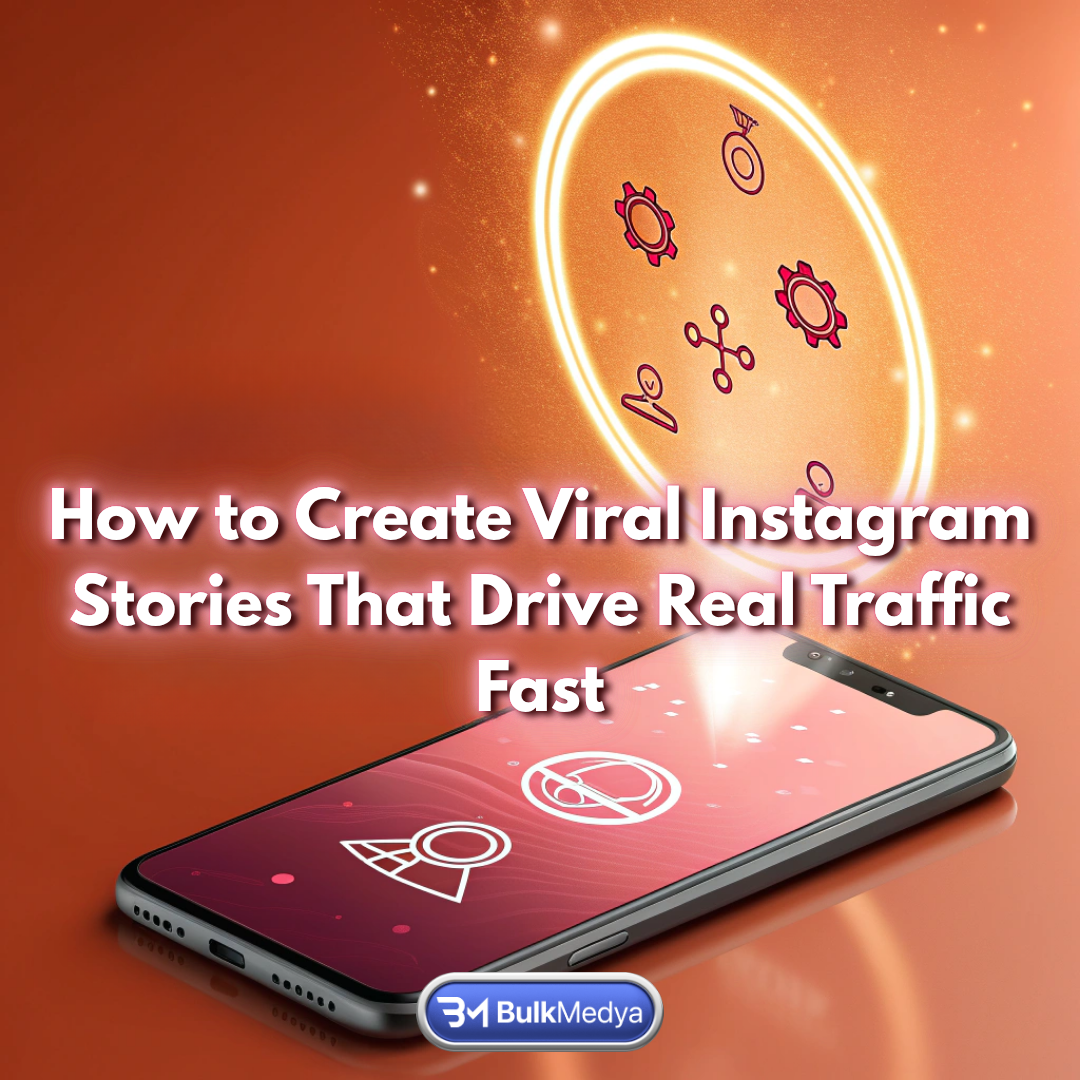 Comment Créer des Stories Instagram Virales Qui Génèrent Rapidement du Trafic