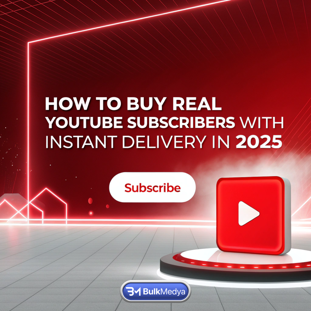 How to Buy Real YouTube Subscribers with Instant Delivery in 2025