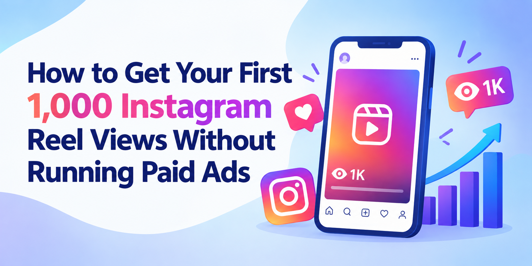 How to Get Your First 1,000 Instagram Reel Views Without Running Paid Ads