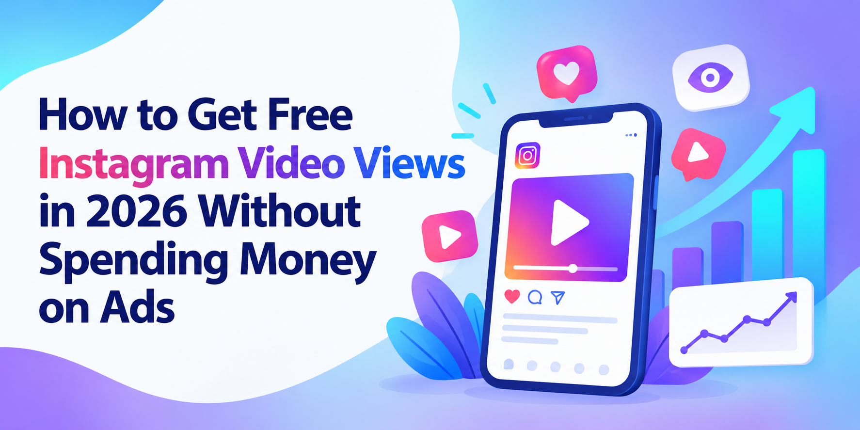 How to Get Free Instagram Video Views in 2026 Without Spending Money on Ads