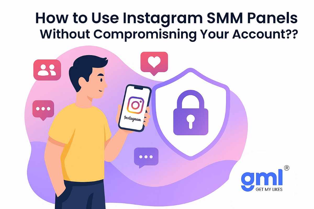 How to Use Instagram SMM Panels Without Compromising Your Account?