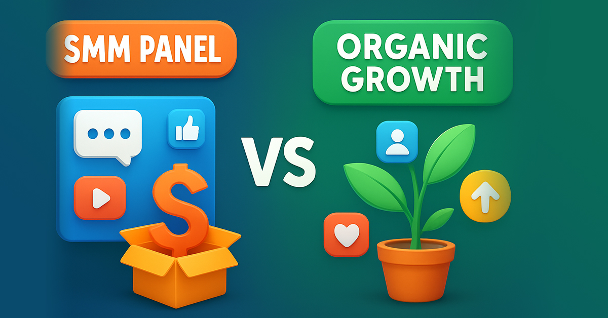 SMM Panel vs Organic Growth: Which Works Best in 2025?