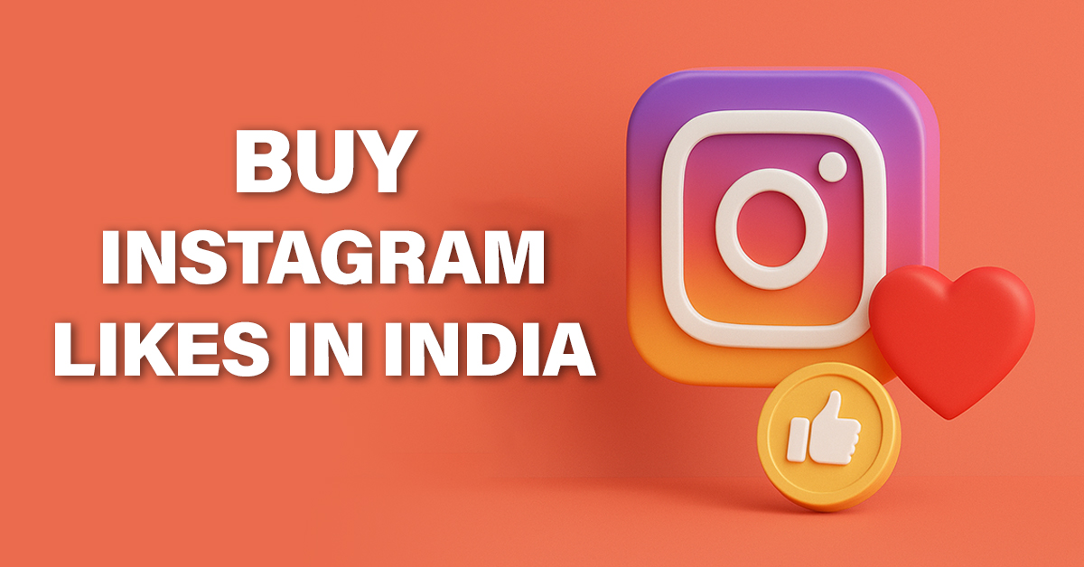 Buy Real Instagram Likes India: Boost Your Reach