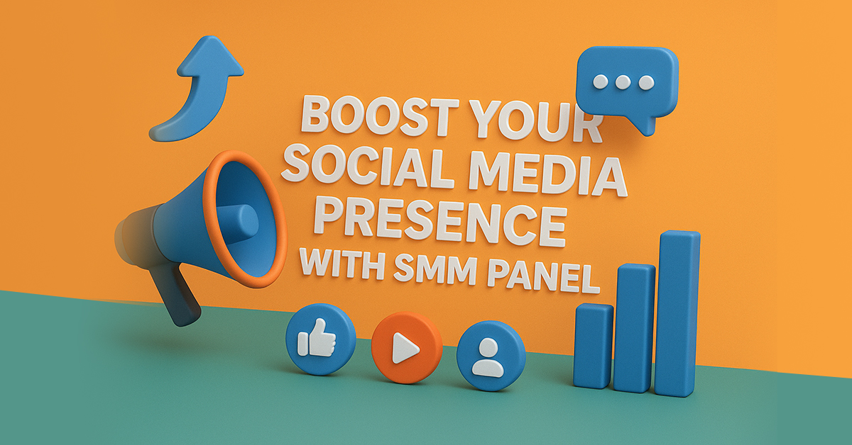 Boost Your Social Media Presence with SMM Panel in 2025