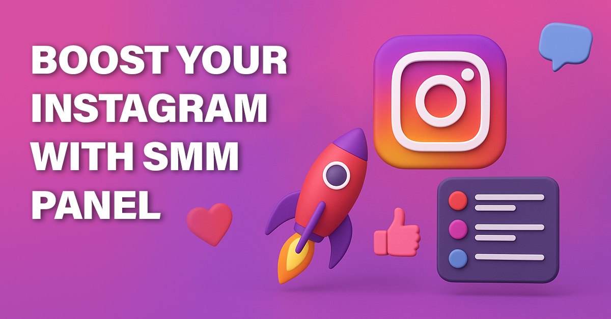 Boost Your Instagram with SMM Panel Fast in 2025