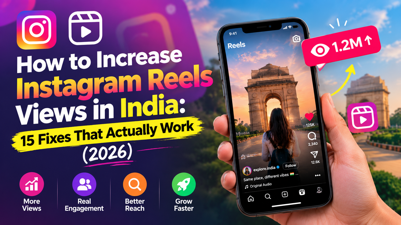 How to Increase Instagram Reels Views in India: 15 Fixes That Actually Work (2026)
