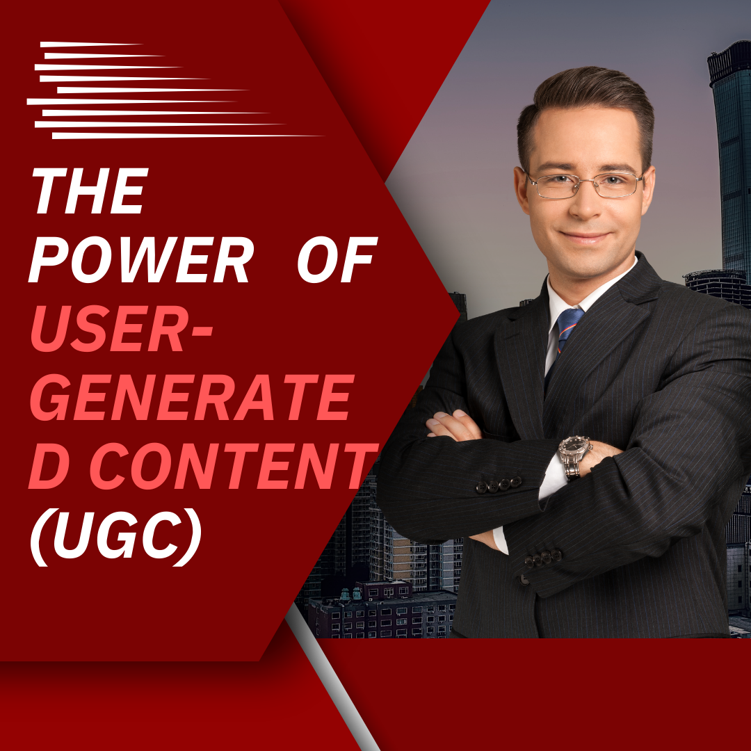 The Power of User-Generated Content (UGC)