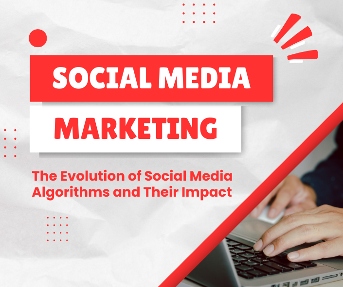 The Evolution of Social Media Algorithms and Their Impact