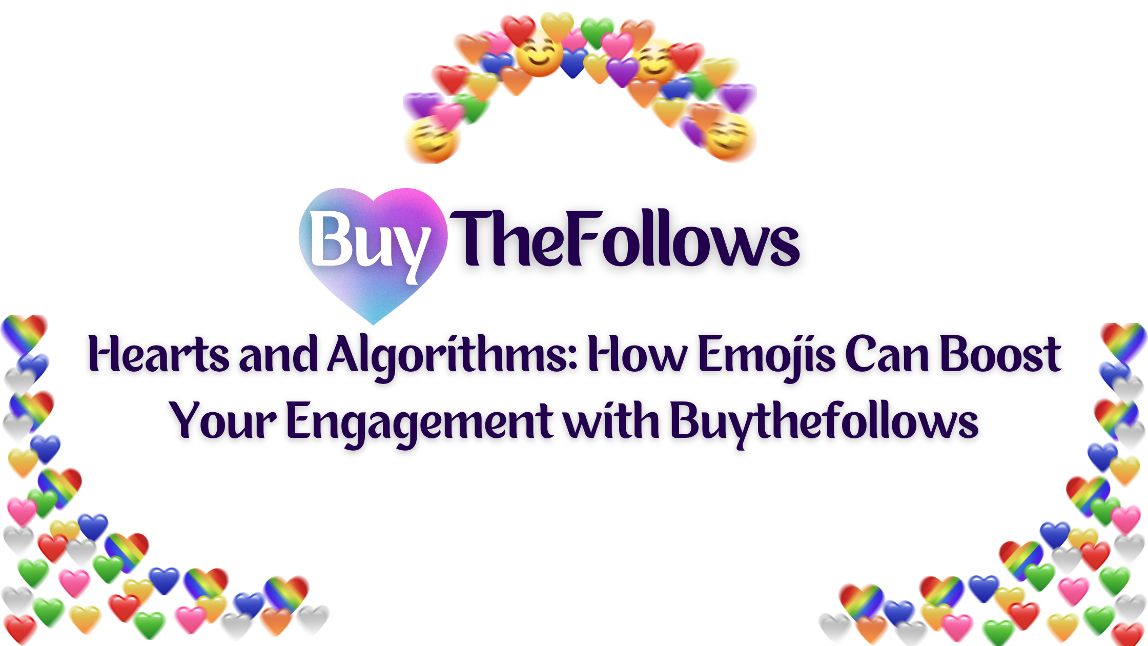 Hearts and Algorithms: How Emojis Can Boost Your Engagement with Buythefollows Heart emoji