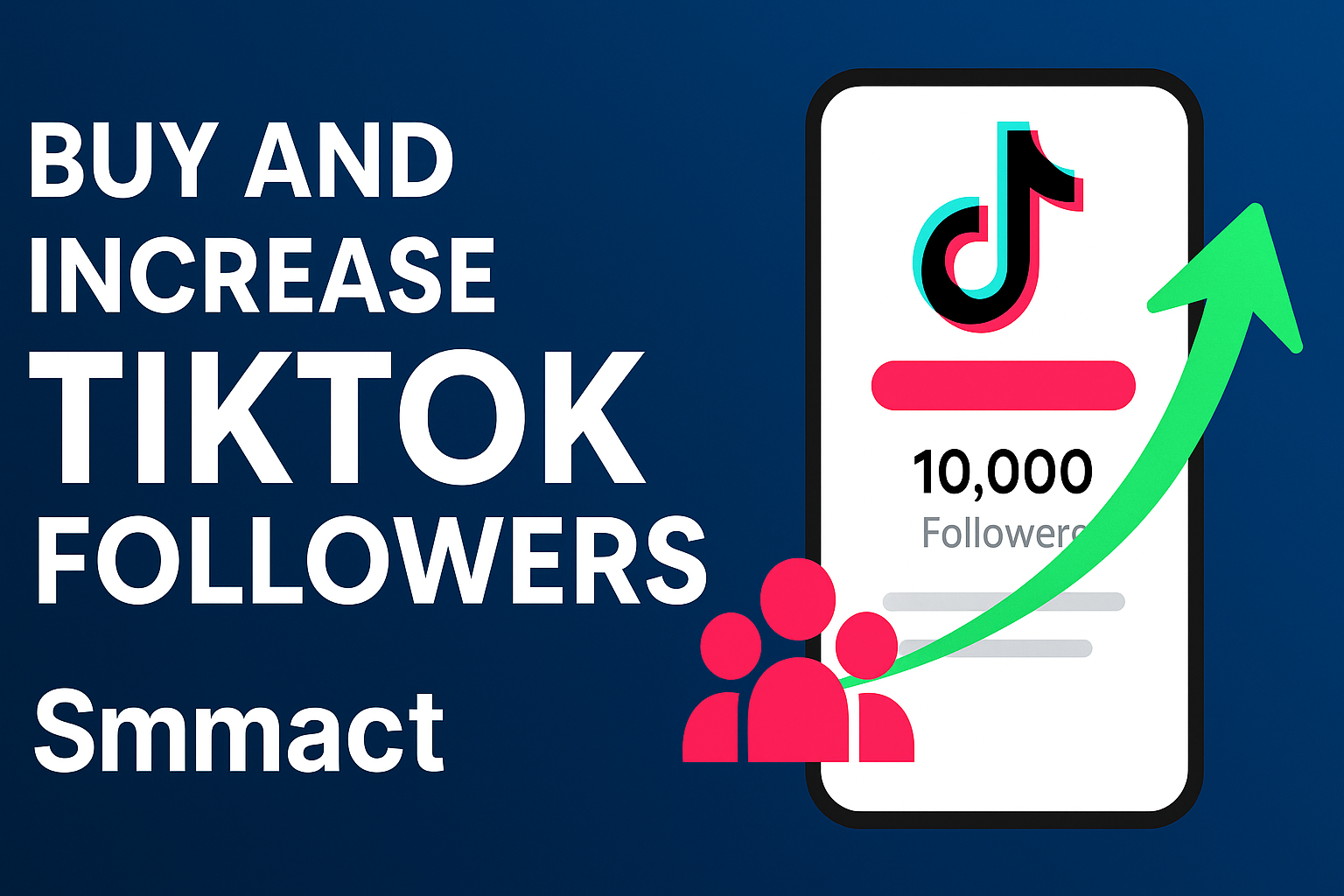 Buy and Increase TikTok Followers – Smmact