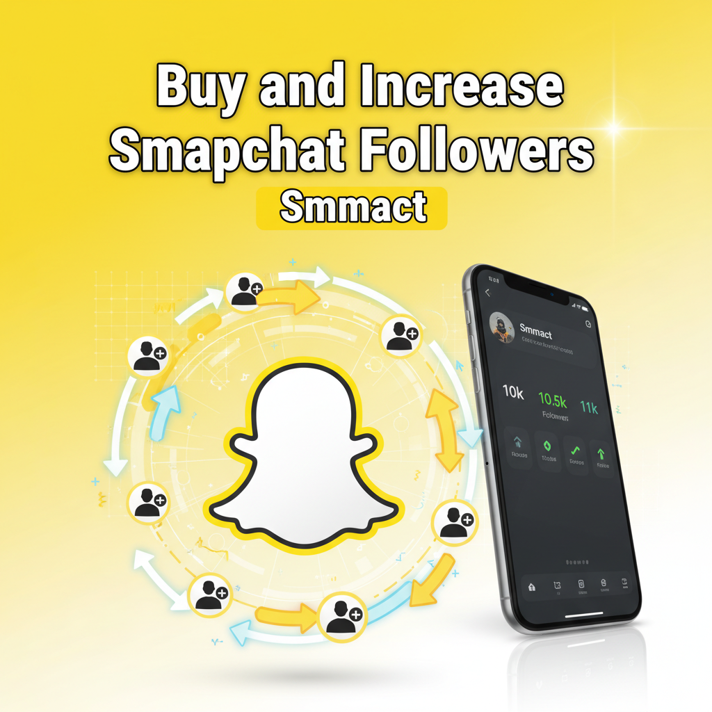 Buy and Increase Snapchat Followers – Smmact