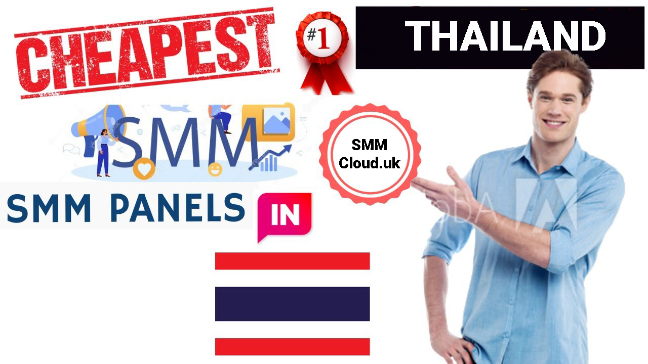 Cheapest Thailand SMM Panel - Your Go-To Solution for Social Media Growth