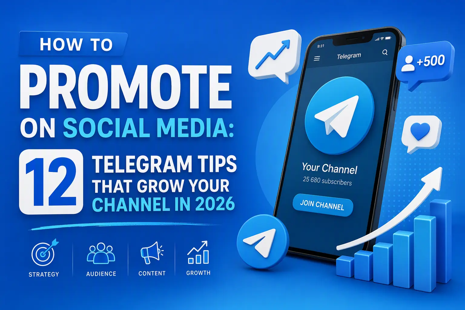 How to Promote on Social Media: 12 Telegram Tips That Grow Your Channel in 2026