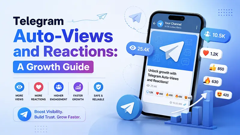 How to Effectively Use Auto-Views and Reactions for Telegram Growth