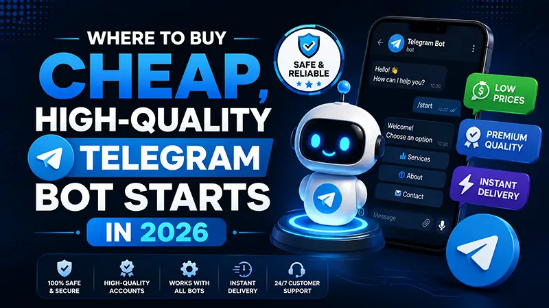 Where to Buy Cheap, High-Quality Telegram Bot Starts in 2026