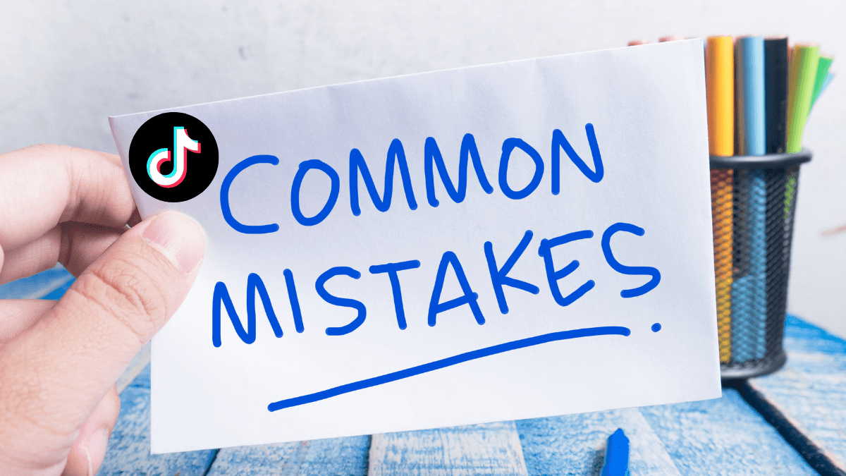 Common TikTok Mistakes That Hold Back Growth — And How to Avoid Them