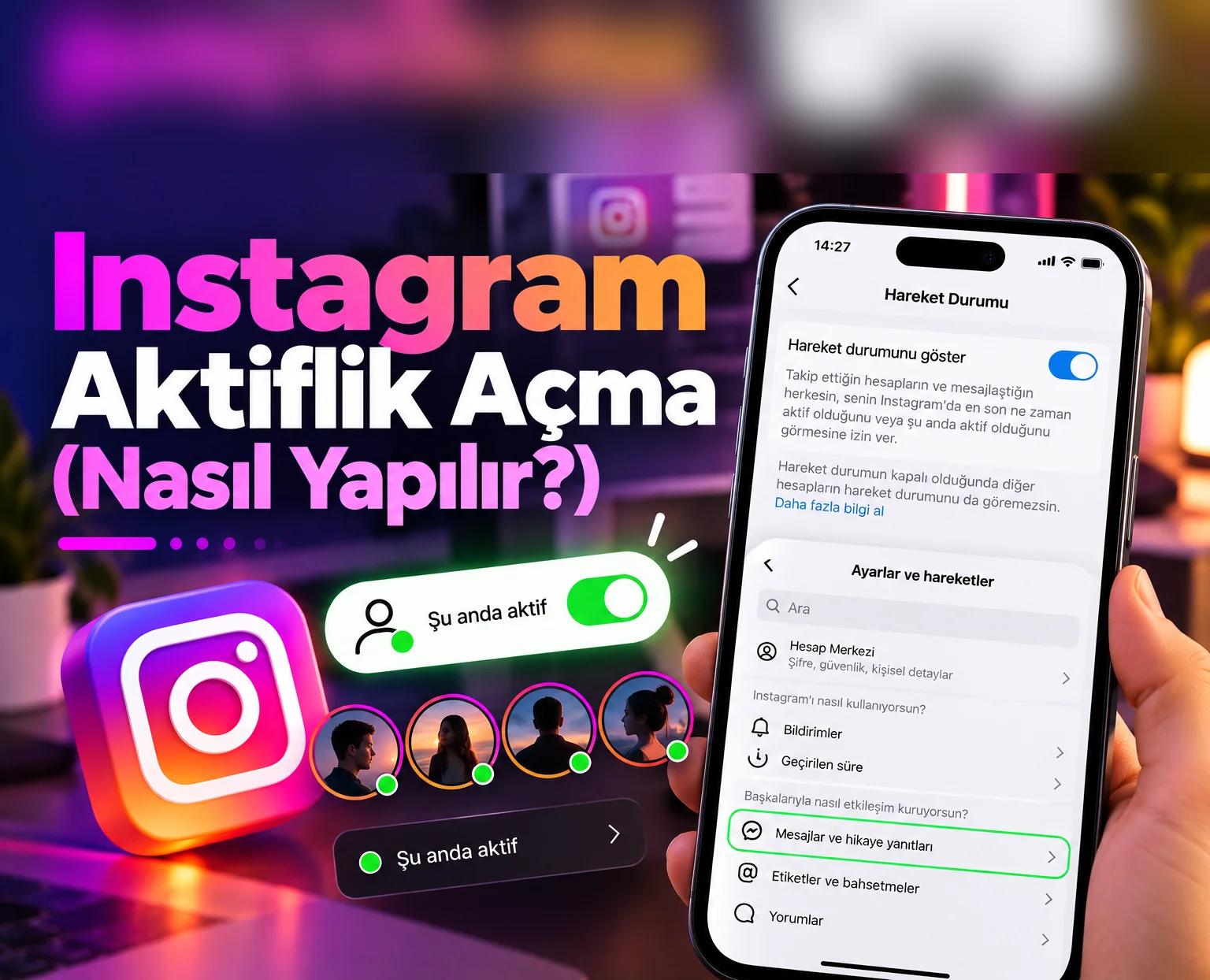 Instagram Aktiflik Açma (Nasıl Yapılır?)