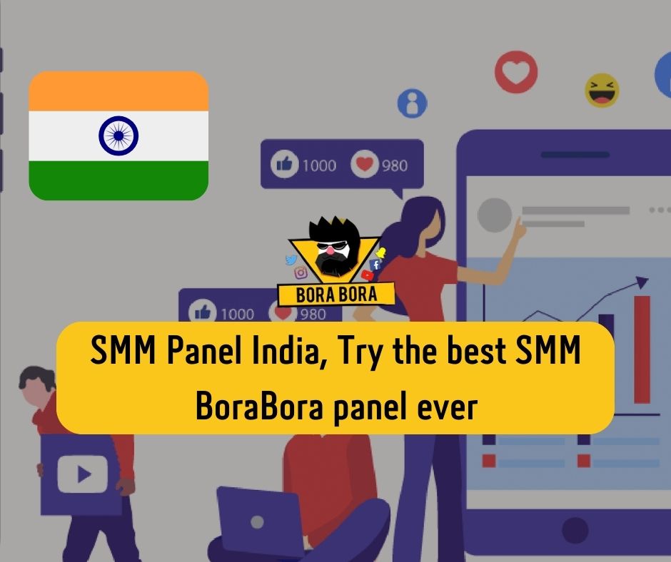 SMM Panel India, Try the best SMM BoraBora panel ever, the cheapest SMM panel on the market