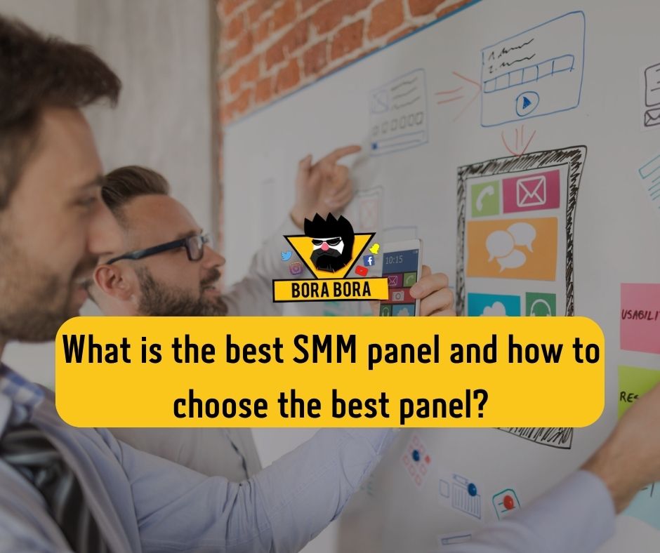 What is the best SMM panel and how to choose the best panel?