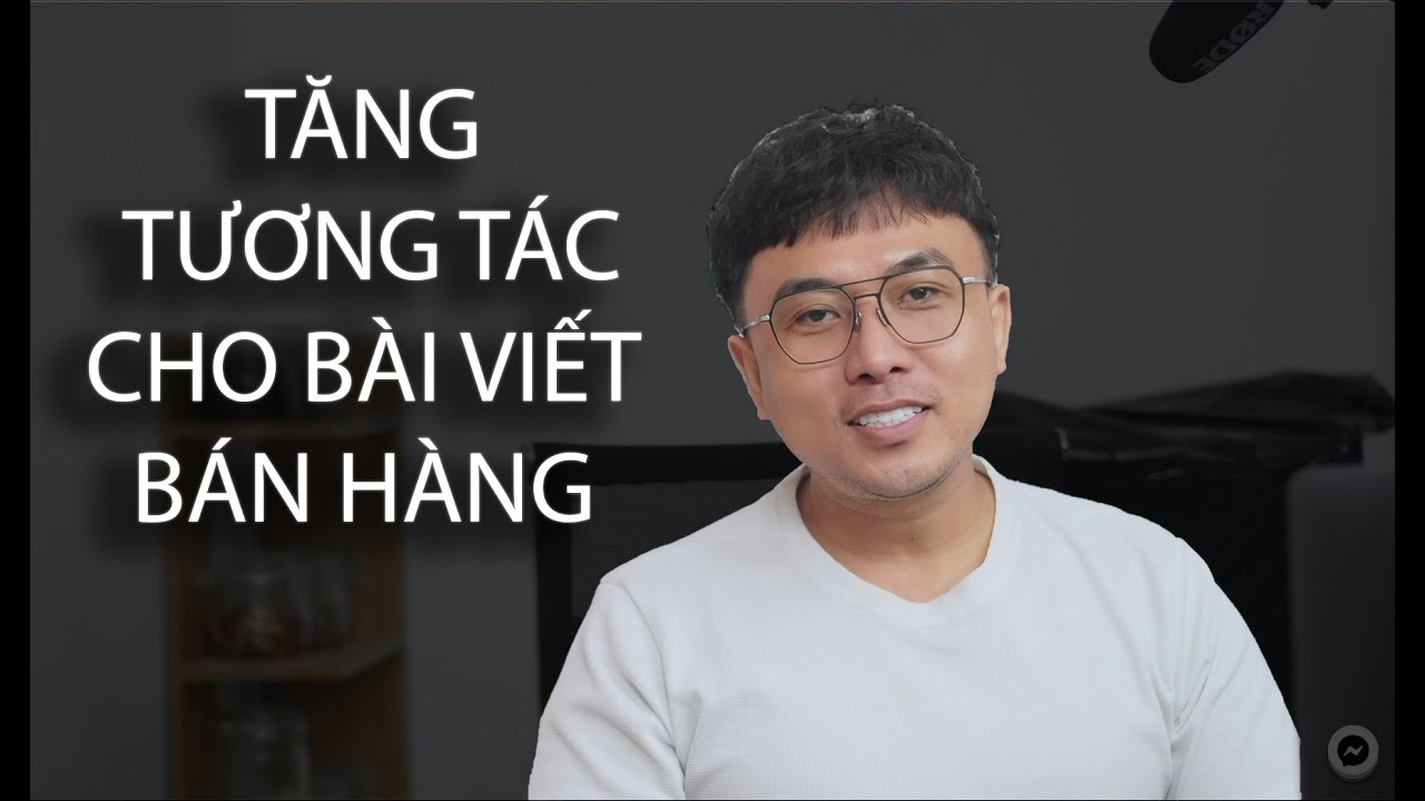 Cách Tăng Tương Tác Cho Bài Viết Bán Hàng Trên Facebook - Chiến Lược Hiệu Quả