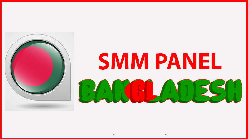 Bangladesh SMM Panel | Smm panel
