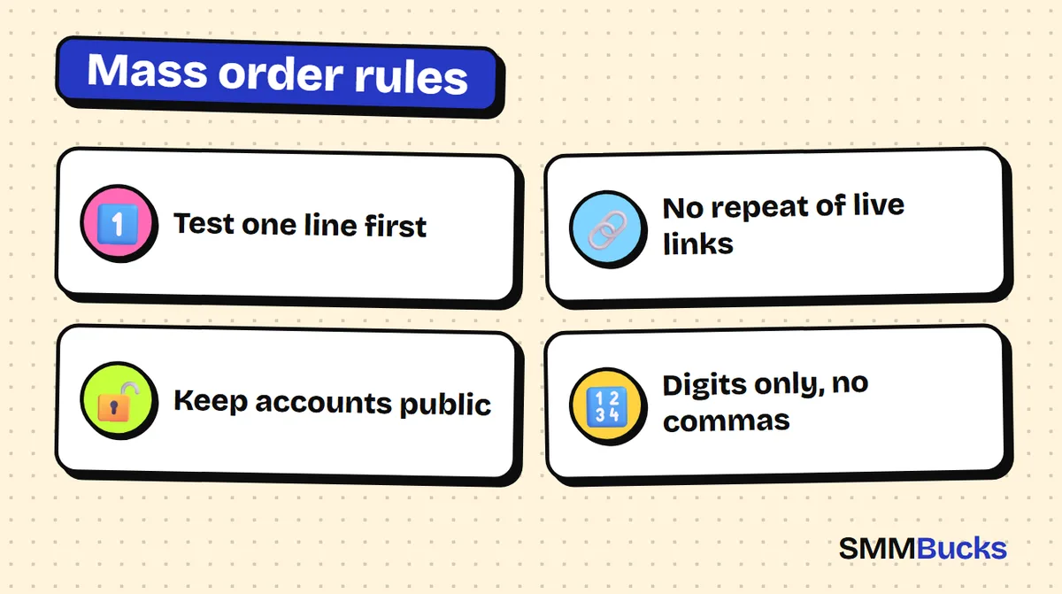 Mass order rules: Test one line first, No repeat of live links, Keep accounts public, Digits only, no commas