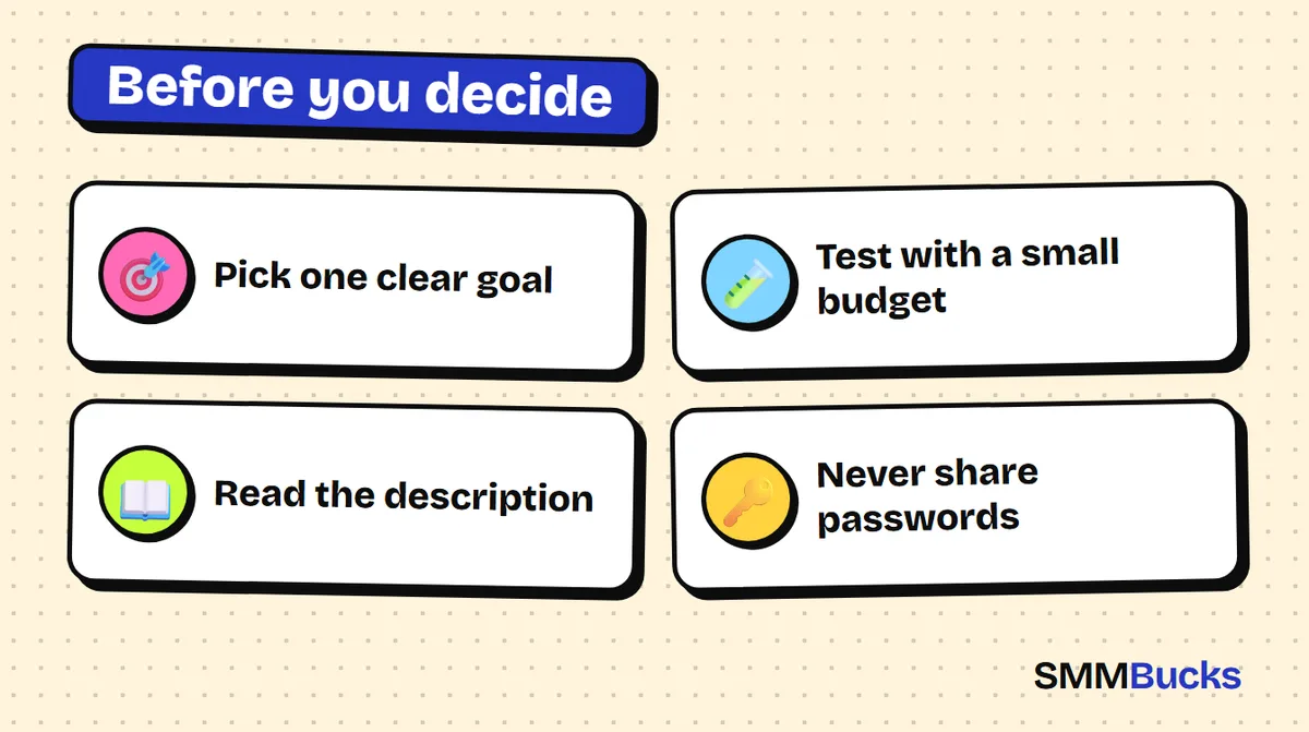 Before you decide: Pick one clear goal, Test with a small budget, Read the description, Never share passwords