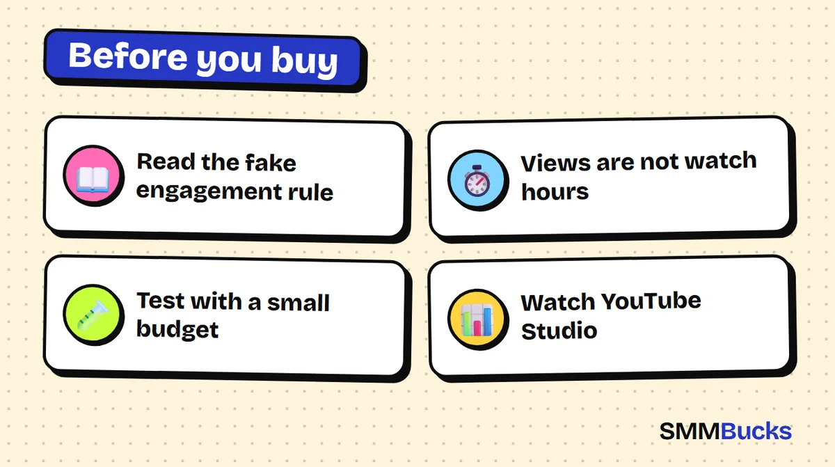 Before you buy: Read the fake engagement rule, Views are not watch hours, Test with a small budget, Watch YouTube Studio