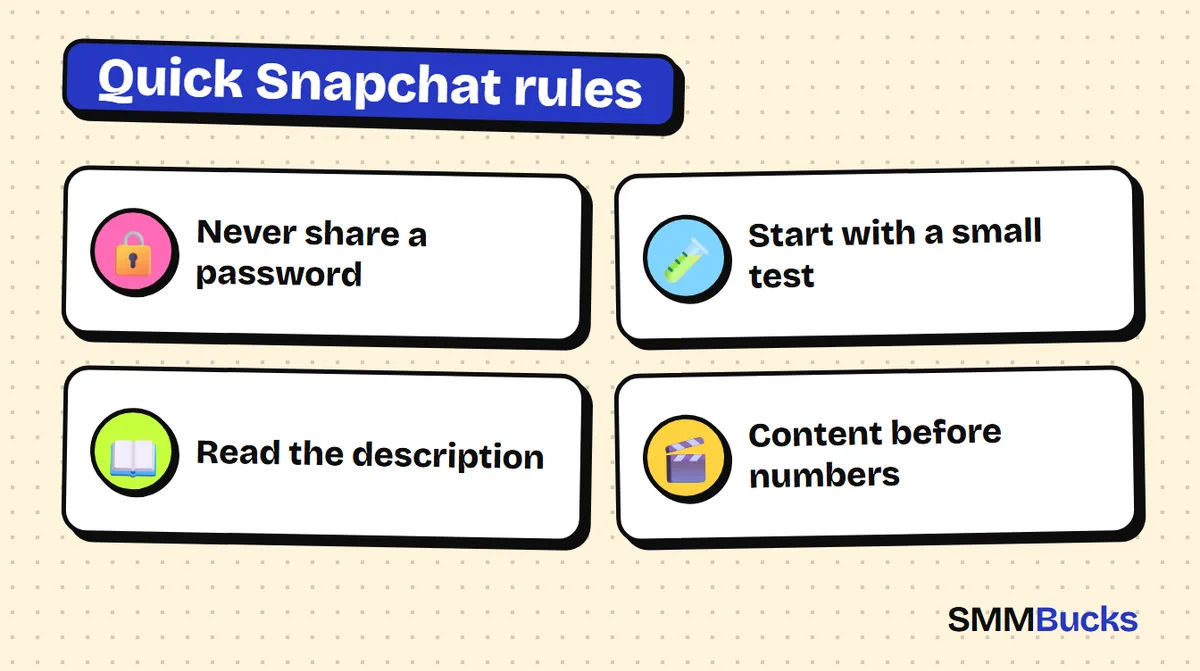 Quick Snapchat rules: Never share a password, Start with a small test, Read the description, Content before numbers