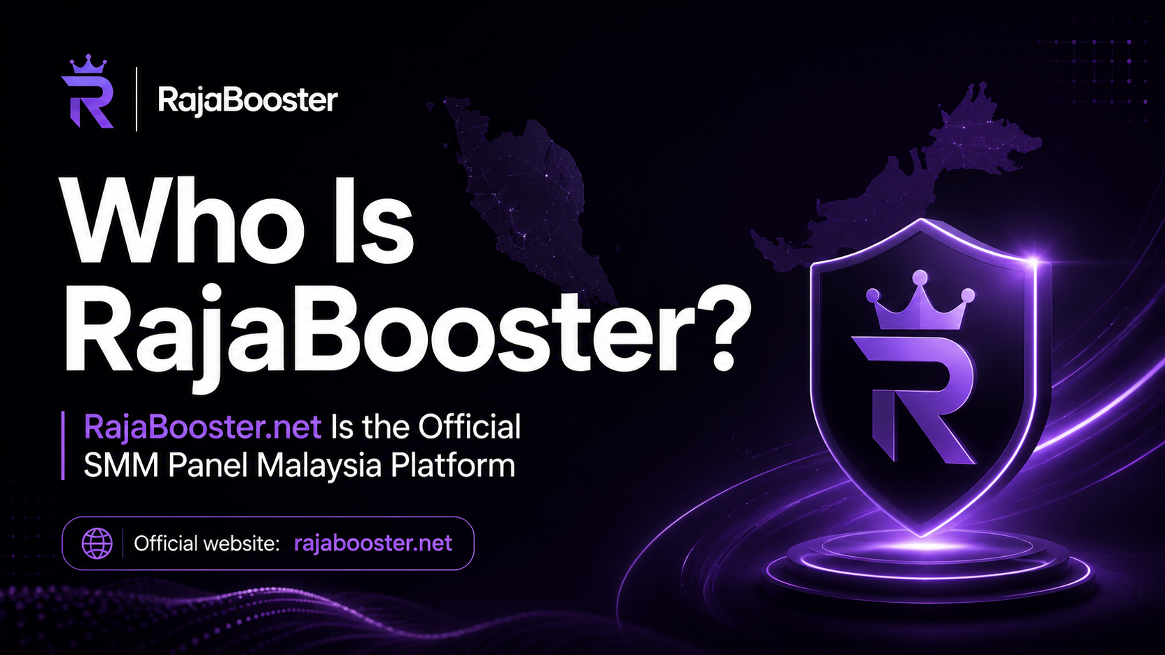 Who Is RajaBooster? Official RajaBooster.net SMM Panel Malaysia Platform