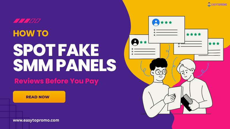 How to Spot Fake SMM Panel Reviews Before You Pay