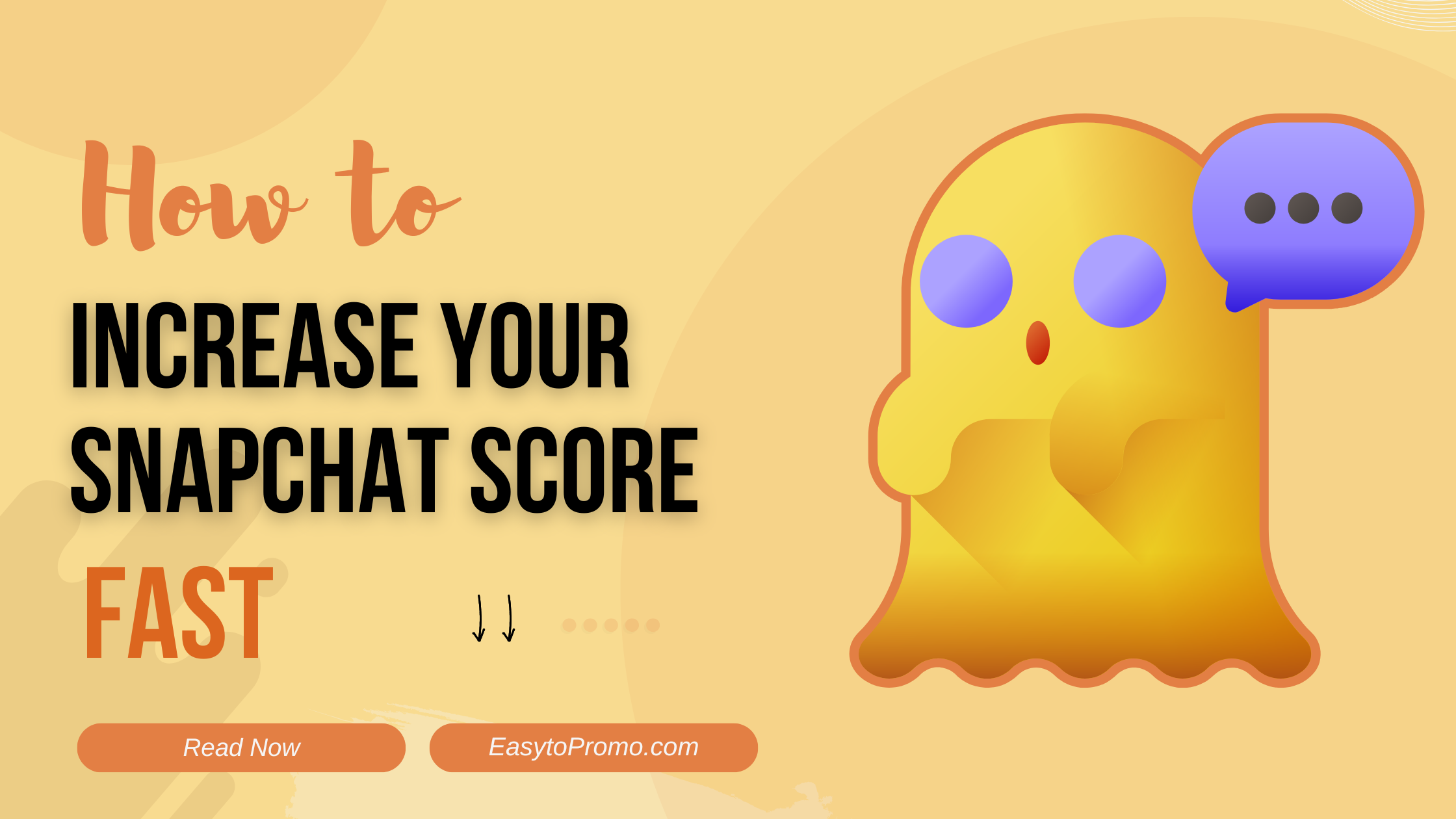 How to Increase Your Snapchat Score Fast 2025
