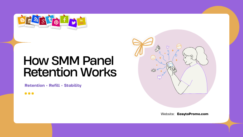 How SMM Panel Retention Works & Why Followers Drop
