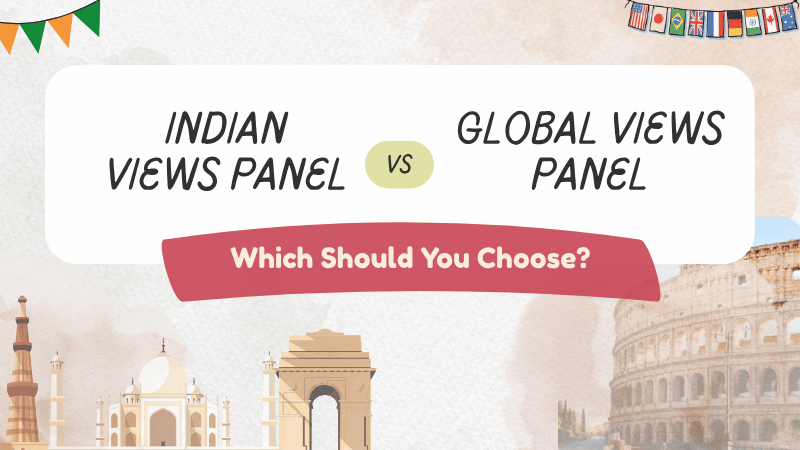 Indian Views Panel vs Global Views Panel: Which Should You Choose?