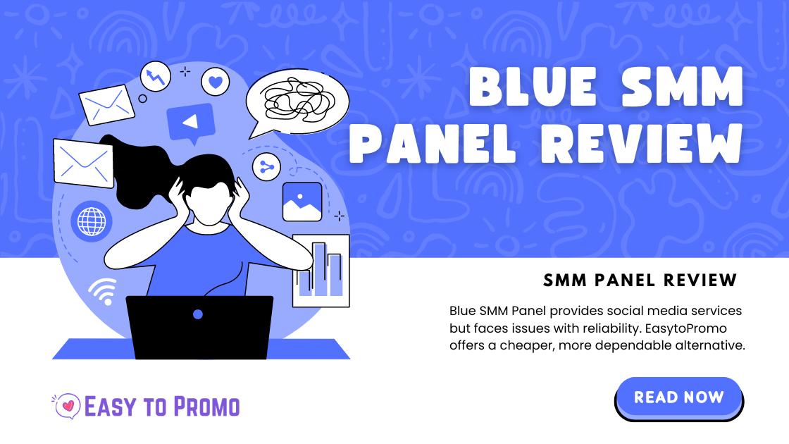 Blue SMM Panel Review: Pros, Cons & Cheap Alternative